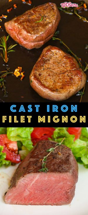 Pan Seared Filet Mignon (in a Cast Iron Skillet) - TipBuzz