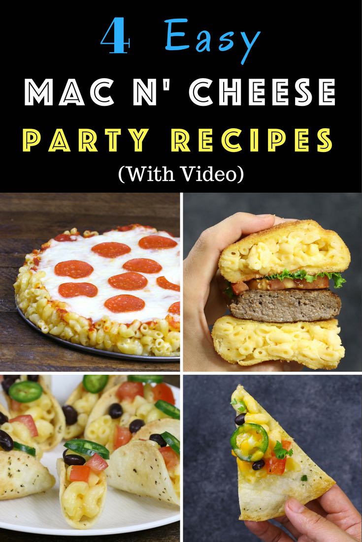 This graphic shows four delicious mac and cheese recipes for a party: mac and cheese burgers, mac and cheese pizza, mac and cheese tacos and mac and cheese nachos